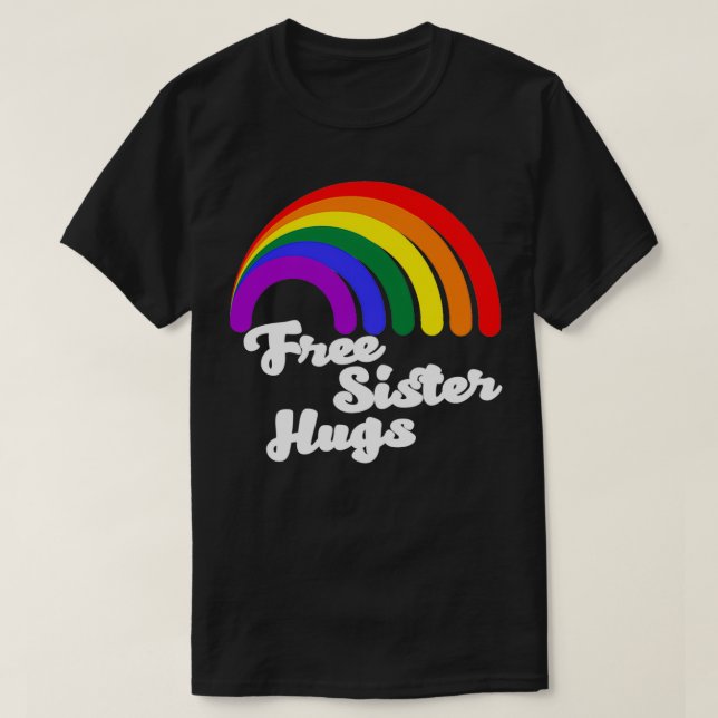 Free Sisters Hugs T-Shirt (Design vorne)