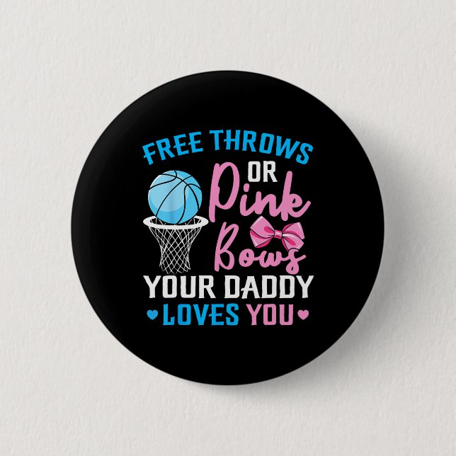 Free Throws oder Pink Bows Daddy Lieben Sie Geschl Button (Vorderseite)