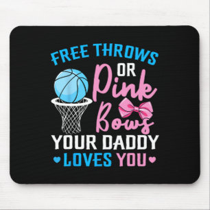 Free Throws oder Pink Bows Daddy Lieben Sie Geschl Mousepad