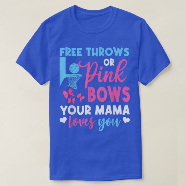 Free Throws oder Pink Bows Mama Lieben, die Sie Ge T-Shirt (Design vorne)