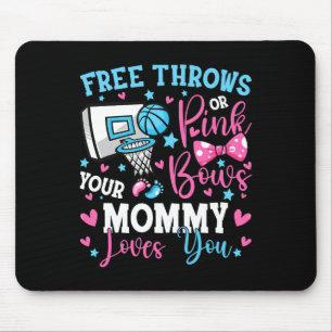 Free Throws oder Pink Bows Mommy-Lieben, die Sie N Mousepad