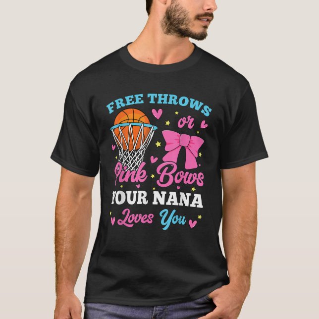 Free Throws oder Pink Bows Nana Lieben Sie Geschle T-Shirt (Vorderseite)