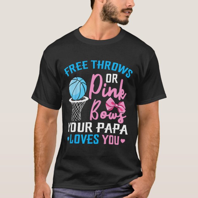 Free Throws oder Pink Bows Papa Lieben Sie Geschle T-Shirt (Vorderseite)