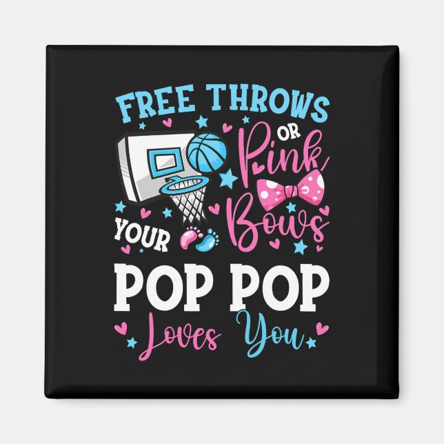 Free Throws oder Pink Bows Pop Pop Lieben Sie Gesc Magnet (Vorne)