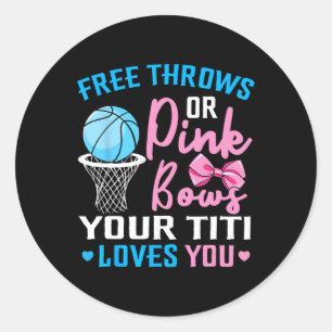 Free Throws oder Pink Bows Titi Lieben You Gender  Runder Aufkleber