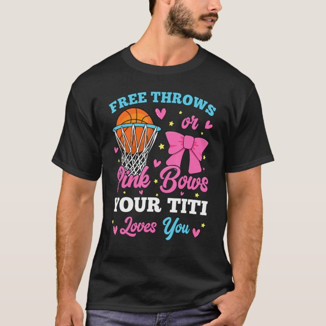 Free Throws or Pink Bows Titi Loves You Gender Rev T-Shirt (Vorderseite)