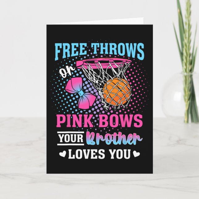Free Throws Or Pink Bows Your Brother Loves You Ge Karte (Vorderseite)
