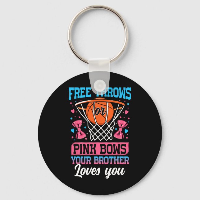 Free Throws Or Pink Bows Your Brother Loves You Ge Schlüsselanhänger (Vorderseite)