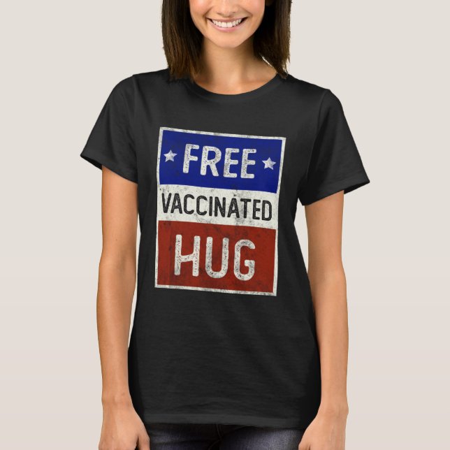 FREE Vaccinated HUG I m Fully Vaxxed USA Flag  Vin T-Shirt (Vorderseite)