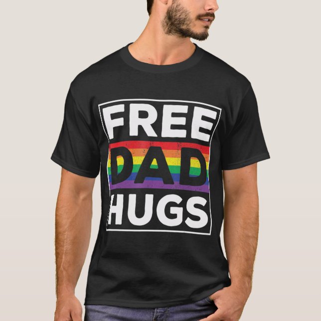 Free Vater Hugs Rainbow LGB Pride Fathers Day T-Shirt (Vorderseite)