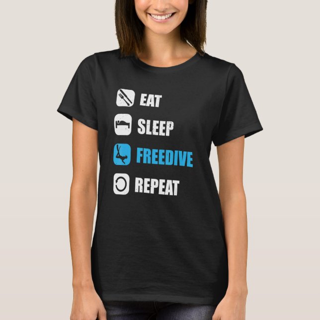 Freediver eat sleep freedive repeat water diving T-Shirt (Vorderseite)