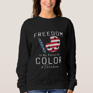 Freedom America ist mein Lieblings-Colour-Lehrer Sweatshirt