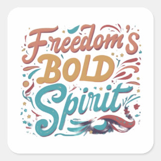 Freedom Bold Spirit Quadratischer Aufkleber