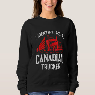 Freedom Convoy 2022 I identifiziere sich als kanad Sweatshirt