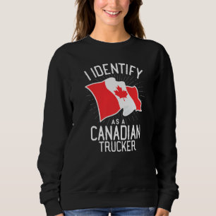 Freedom Convoy 2022 I identifiziere sich als kanad Sweatshirt