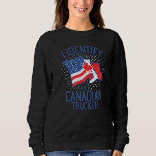 Freedom Convoy 2022 I identifiziere sich als kanad Sweatshirt