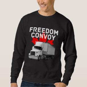 Freedom Convoy 2022 Support Unsere LKWs Kanada USA Sweatshirt