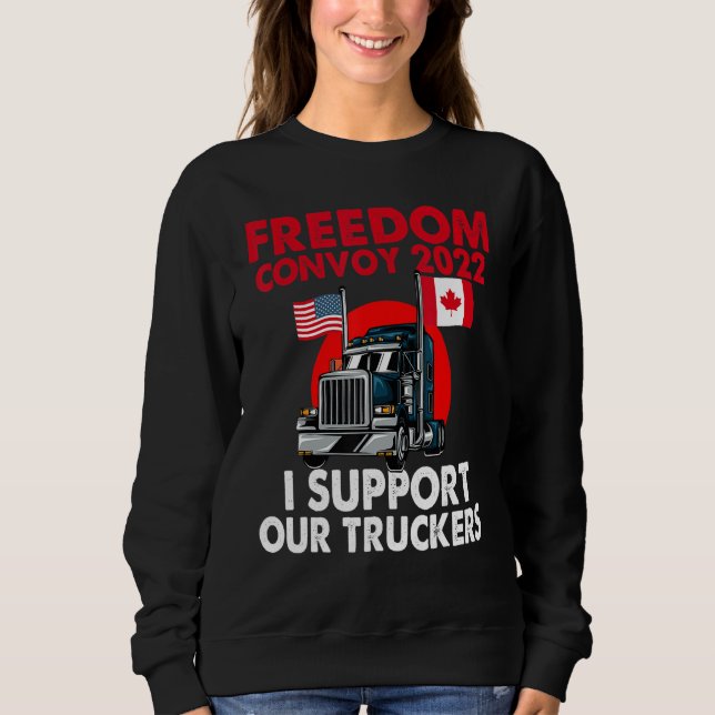 Freedom Convoy 2022 USA und Kanada unterstützen un Sweatshirt (Vorderseite)
