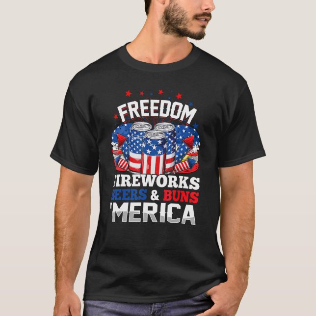 Freedom Fireworks Beers Buns Merica 4. Juli P T-Shirt (Vorderseite)