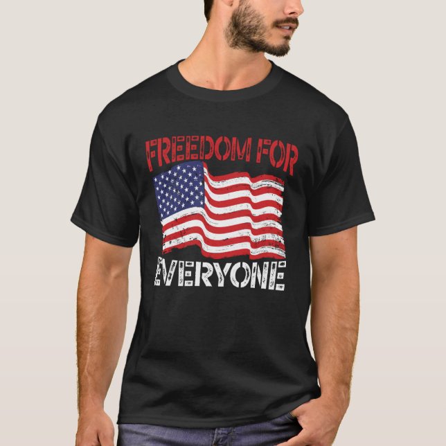Freedom For Everyone Patriotic America USA Flag 4t T-Shirt (Vorderseite)