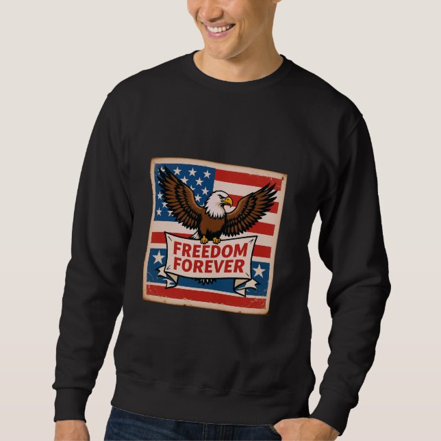 Freedom Forever American Eagle Sweatshirt (Vorderseite)