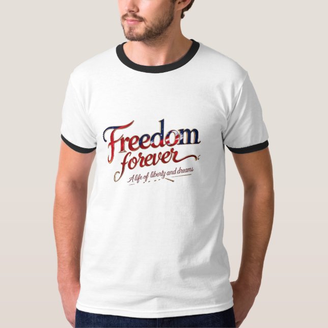 Freedom Forever - Minimalistisch Ringer T-Shirt Ce (Vorderseite)