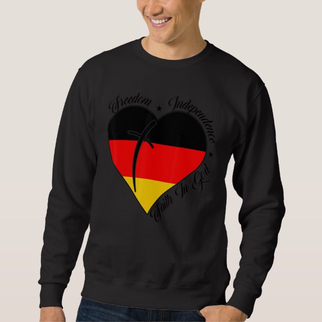 Freedom Independence Faith In God   Christian Germ Sweatshirt (Vorderseite)