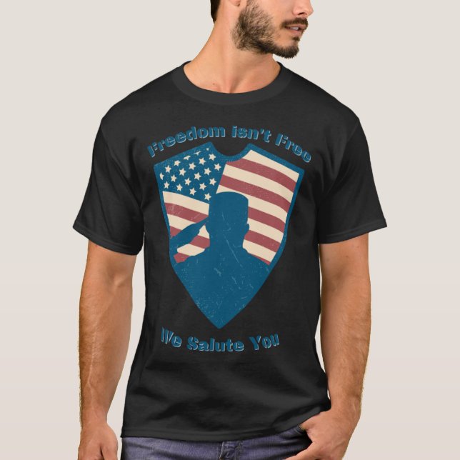Freedom isn t Free We Salute National Vietnam War  T-Shirt (Vorderseite)