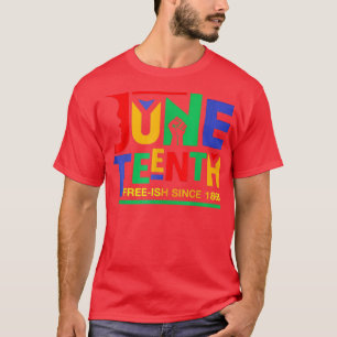 Freedom Juneteenth Freeish Seit 1865 Melanin Ance T-Shirt