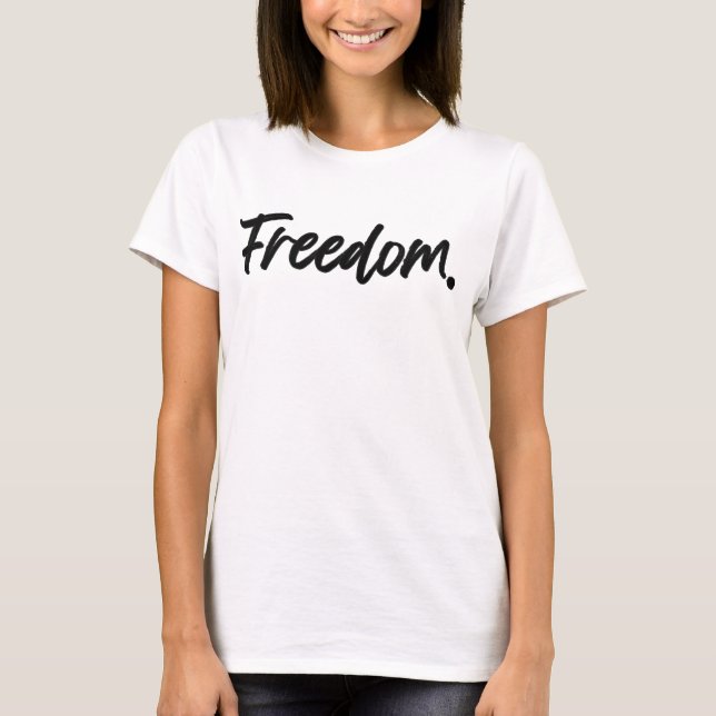 Freedom. Minimalist Black T-Shirt (Vorderseite)