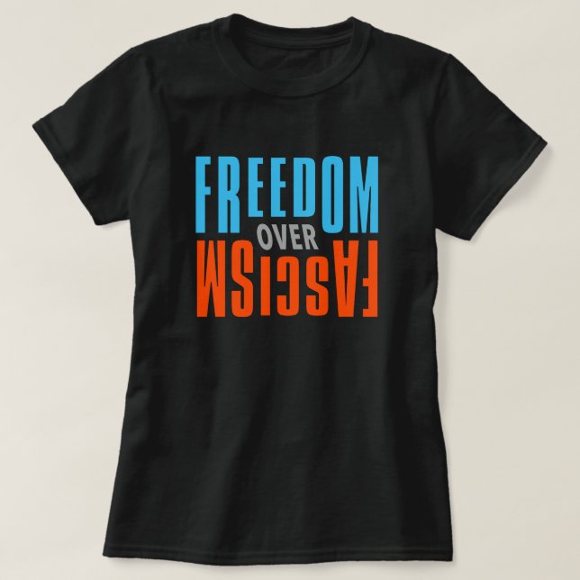 Freedom Over Fascism Shirt - Dark (Design vorne)