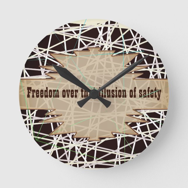Freedom over that illusion of safety dark brown  runde wanduhr (Vorderseite)