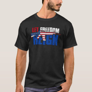 FREEDOM REIGN Patriotic Freedom Pride American gel T-Shirt