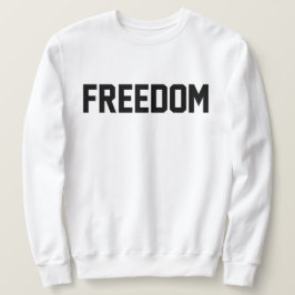 Freedom Sweatshirt for Men and Women