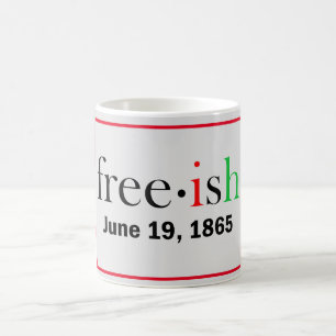Freeish Juneteenth Tasse