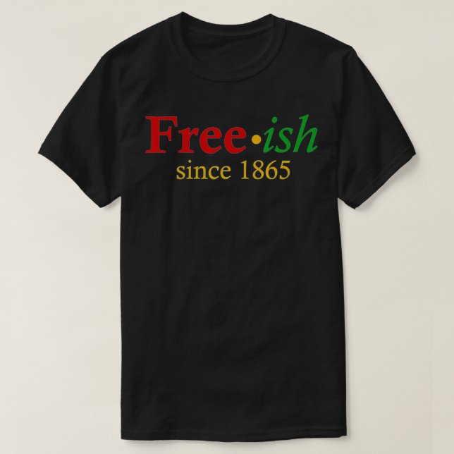 Freeish seit 1865  T-Shirt (Design vorne)