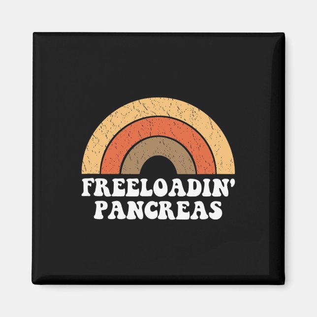 Freeloadin Pankreas Fun Typ 1 Diabetes Diabetisch  Magnet (Vorne)