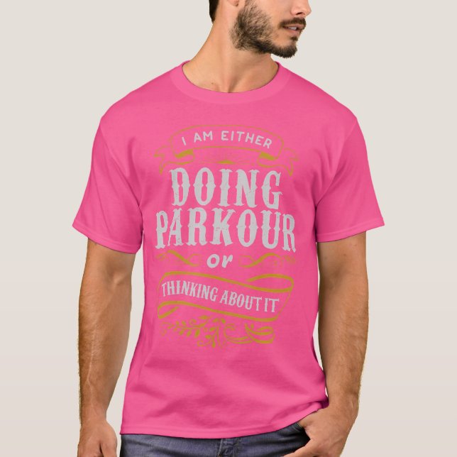 Freerunner T-Shirt Entweder Parkour oder Nachdenke (Vorderseite)