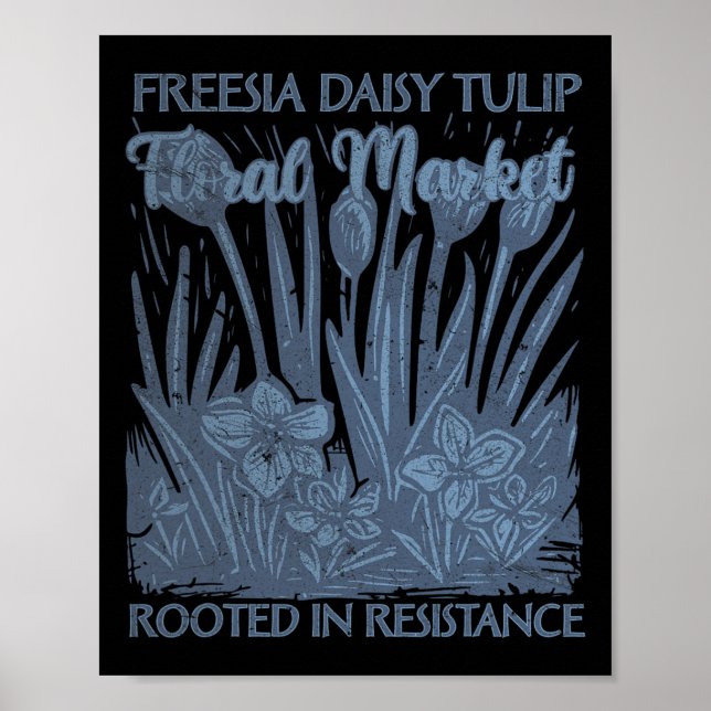 Freesia Daisy Tulip rooted in Resistenzen Subtile  Poster (Vorne)