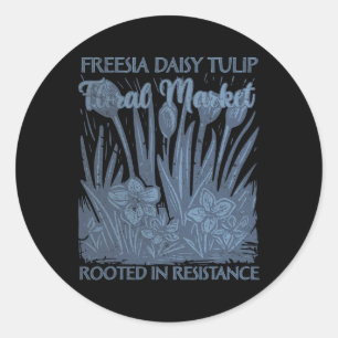 Freesia Daisy Tulip rooted in Resistenzen Subtile Runder Aufkleber