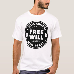 Freewill, motivierend Zitat T-Shirt
