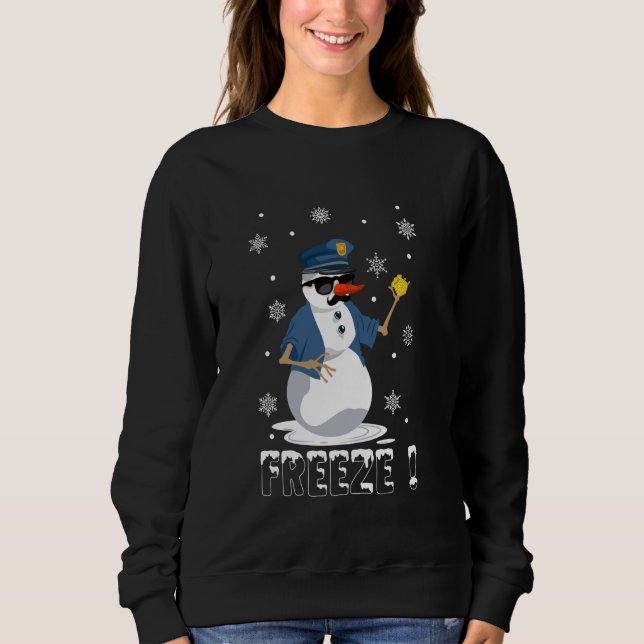 Freeze Polizist Snowman Weihnachten Sweatshirt (Vorderseite)