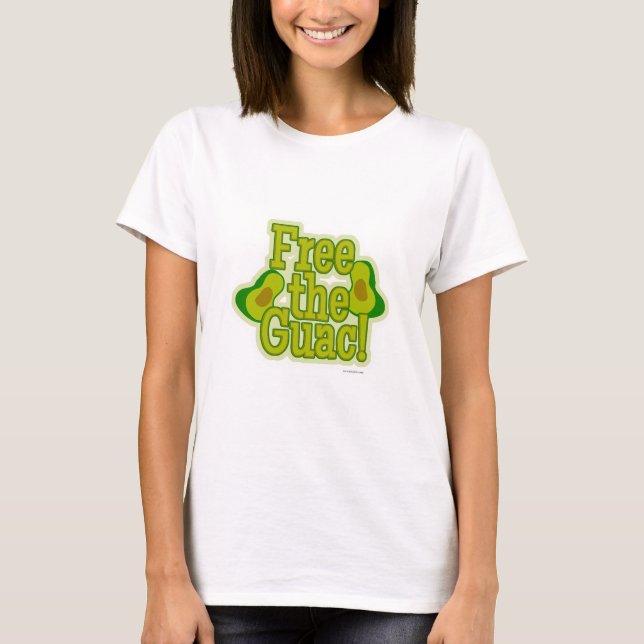 Frei Guac Guacamole Funny Slogan T-Shirt (Vorderseite)