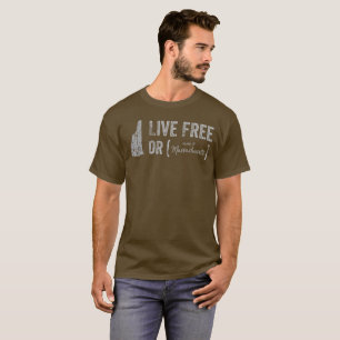 Frei oder… (Übersiedlung nach Massachusetts!) T-Shirt