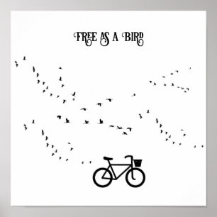 Frei wie ein Vogel Radleben Schwarz-Weiß-Kunst Poster