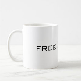 Freie Belinda! Tasse