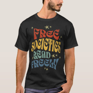 Freie Gesellschaften Ich lese verbotene Bücher Uni T-Shirt