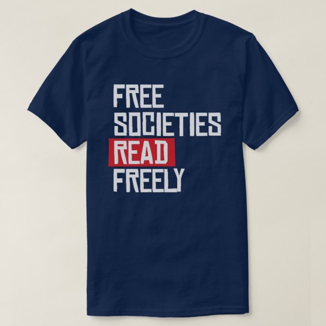 Freie Gesellschaften lesen sich frei T-Shirt (Design vorne)