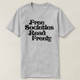 Freie Gesellschaften lesen T-Shirt