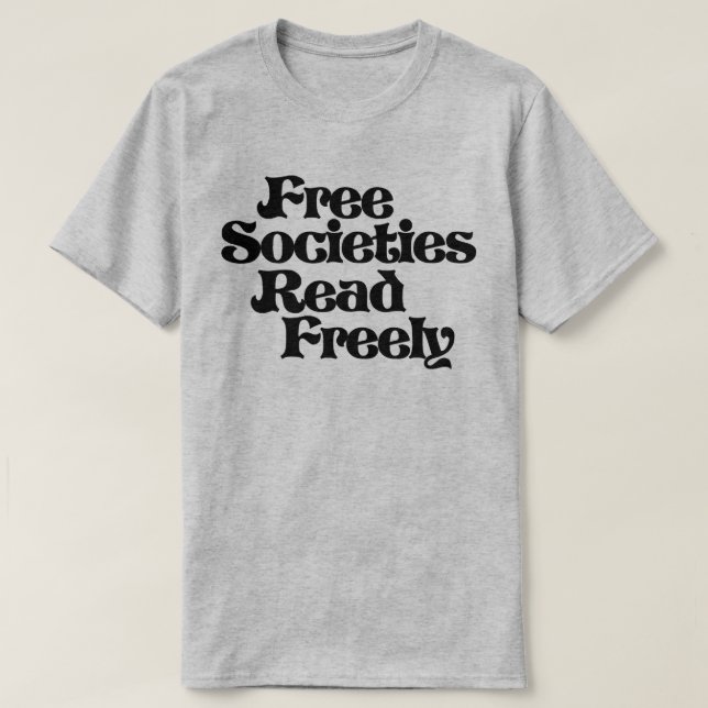 Freie Gesellschaften lesen T-Shirt (Design vorne)